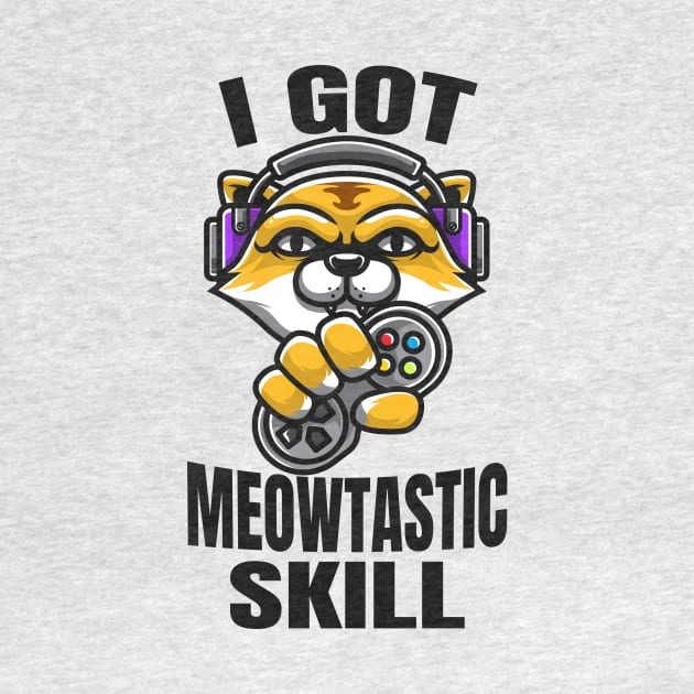 Gamer Cat Skills by Foxxy Merch